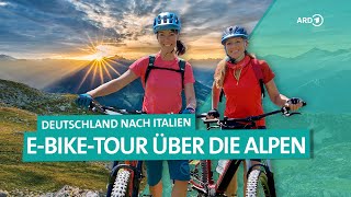 Radtour vom Allgäu nach Südtirol Auf der Via Claudia Augusta über die Alpen  ARD Reisen [upl. by Llednar]