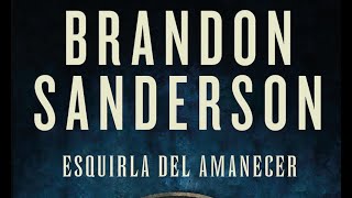 Esquirla del Amanecer  Brandon Sanderson Marzojunio 2021 LIBRO [upl. by Holmun]