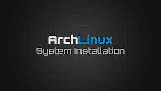 Arch Linux System Installation [upl. by Airenahs]