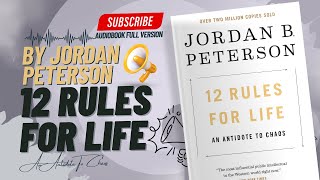 12 Rules for Life By Jordan Peterson  Full Audiobook [upl. by Ettenahc]