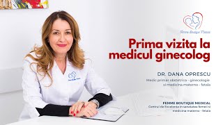 Prima data la ginecolog cu fetita ta I Dr Dana Oprescu I Femmeboutiquemedicalcom [upl. by Husein]