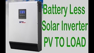 MPP Solar PIP 5048MG Battery Less Inverter Charger powered load directly from solar pv [upl. by Granger455]