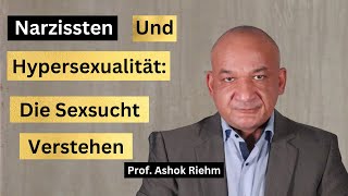 Narzissmus Die Ursachen der Hypersexualität Sexsucht [upl. by Bocaj]