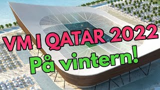 Nästa fotbollsVM spelas på vintern VM i Qatar 2022 [upl. by Berri303]