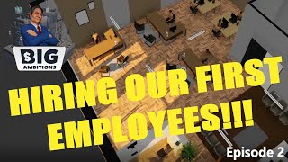 Big Ambitions Gameplay  Episode 2  Hiring Our First Employees [upl. by Kelwin]