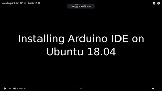 Installing Arduino IDE on Ubuntu 1804 [upl. by Augustina]