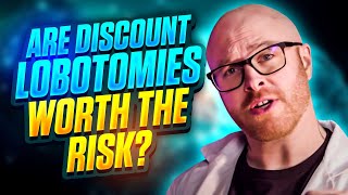 Are Discount Lobotomies Worth the Risk Find Out Now [upl. by Ivy]