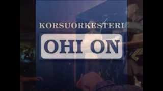 Ohi On  Korsuorkesteri [upl. by Bara]