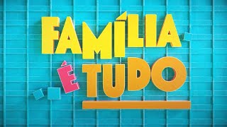 Família é Tudo a abertura da minha nova novela das 7  TV Globo [upl. by Pul]