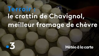 Le crottin de Chavignol le meilleur fromage de chèvre   Météo à la carte [upl. by Graniah]