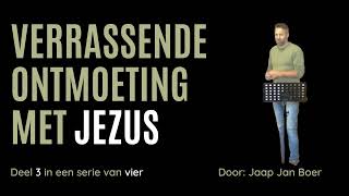 Jezus ontmoeten deel 3 [upl. by Anaiek]