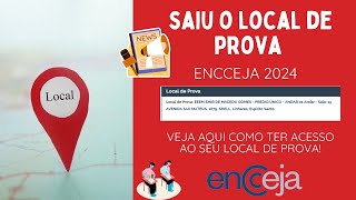 URGENTE  ENCCEJA 2024  SAIU LOCAL DE PROVA  VEJA AQUI COMO VER ONDE VOCÊ FARÁ A PROVA [upl. by Repsac965]