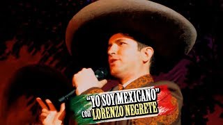 YO SOY MEXICANO  Lorenzo nieto de Jorge Negrete [upl. by Deegan]