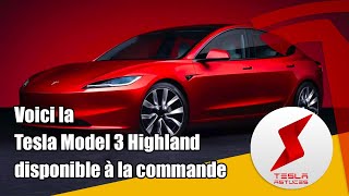 Présentation  nouvelle Tesla Model 3 Highland 2024 disponible à la commande [upl. by Yrevi806]