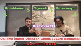 DiscoverEU Seyahatinde Günde 50 Euro Kazanmak Çalışma iznine ihtiyacınız yok [upl. by Sile]