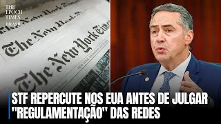 ESTUDO E ANALISE  EPOCH TIMES BR  STF  A REGULAMENTAÇÃO  DAS REDES [upl. by Akcirred]