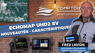 Garmin ECHOMAP UHD2 SV  Présentation de la gamme  Comptoir Nautique [upl. by Lorolla]