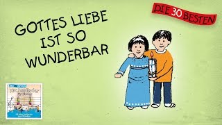 Gottes Liebe ist so wunderbar  Die besten Kirchenlieder für Kinder  Kinderlieder [upl. by Esli]