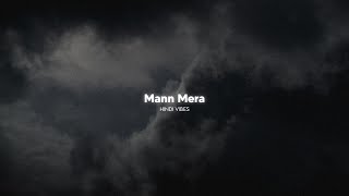 Mann Mera  Slowed  Reverb [upl. by Ailet573]