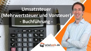 Umsatzsteuer Mehrwertsteuer und Vorsteuer  Buchführung ► wiwiwebde [upl. by Aicemat507]