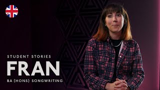 Student Stories • Fran Murray • BA Hons Songwriting [upl. by Anoved607]