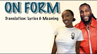 Burna Boy  On Form Afrobeats Translation Lyrics and Meaning [upl. by Rus933]