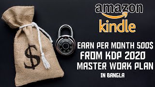 Earn Permonth Minimum 500 From KDP 2020 A To Z Master Plan  Kindle Direct Publishing Full Guide [upl. by Vic]