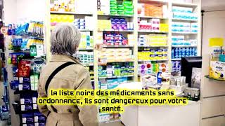 La liste noire des médicaments sans ordonnance ils sont dangereux pour votre santé [upl. by Spurgeon]