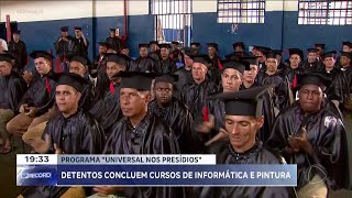 Universal nos Presídios detentos de Casa Branca concluem cursos de Informática e pintura [upl. by Sallie]