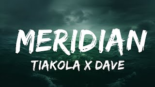 Tiakola x Dave  Meridian Lyrics  lyrics Zee Music [upl. by Whitnell]