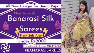 ⚡ Flash Sale Alert⚡Silk Sarees designs launch for Durga Puja All New Designs within Rs2000 080924 [upl. by Asilehs]