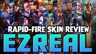 RapidFire Skin Review Every Single Ezreal Skin [upl. by Fondea]