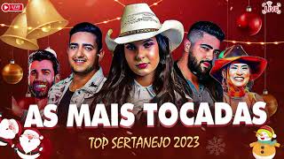 TOP SERTANEJO 2023  AS MELHORES MÚSICAS DO SERTANEJO 2023  SERTANEJO AS MAIS TOCADAS 2023 [upl. by Noet83]