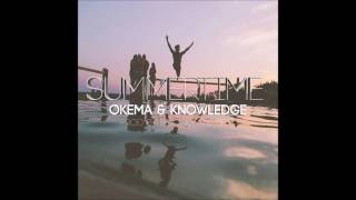 Okema x Knowledge quotSummertimequot [upl. by Calisa]