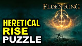 How to Solve Heretical Rise Puzzle amp Enter the Tower  Elden Ring [upl. by Naerb906]