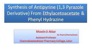 Synthesis of Antipyrine 13 Pyrazole Derivative From Ethylacetoacetate amp Phenyl Hydrazine [upl. by Etnoval792]