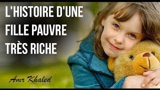 Lhistoire dune fille pauvre très riche  quotUn sourire despoir 3quot Amr Khaled [upl. by Adnilreb]