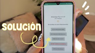 🧸Como solucionar el error de whatsapp plus ✅ SE CIERRA SOLO  3 METODOS 💫 [upl. by Jocelyne]