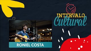 Intervalo Cultural  Roniel Costa [upl. by Nay]