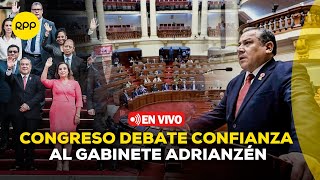 🔴 Congreso debate voto de confianza al gabinete Adrianzén  En vivo [upl. by Artina]