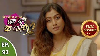 Ek Duje Ke Vaaste 2  Ep 93  Full Episode  6th October 2020 [upl. by Pulling931]