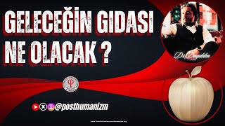 GELECEĞİN GIDASI NE OLACAK [upl. by Ahsem330]