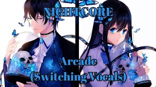 Nightcore  Arcade Switching Vocals Lyrics [upl. by Dusa]