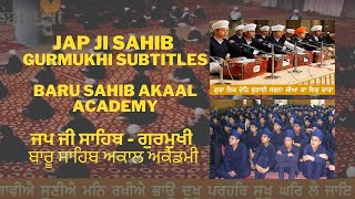 Jap Ji Sahib with Gurmukhi Subtitles  Baru Sahib Akaal Academy  ਜਪੁਜੀ ਸਾਹਿਬ [upl. by Marnie]