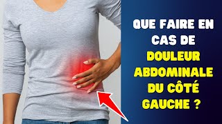 Que faire en cas de douleur abdominale du côté gauche  Fact24h [upl. by Anaert]