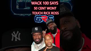 WACK ON 50 CENT VS RICK ROSS wack100 50cent rickross shorts [upl. by Oberg46]