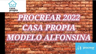 CRÉDITO PROCREAR 2022  CASA PROPIA  MODELO ALFONSINA [upl. by Nai]