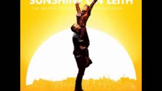 Sunshine on Leith  Im Gonna Be 500 Miles movie version [upl. by Ardnaeel]