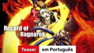 Record of Ragnarok Temporada 2 Teaser  Trailer em Português  Netflix [upl. by Wendelin441]