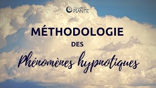 Méthodologie des phénomènes hypnotiques [upl. by Nylirej]